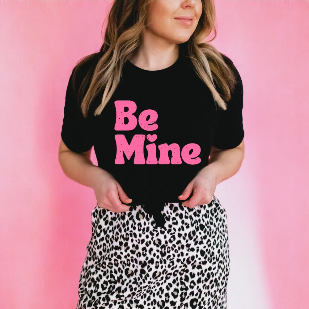BE MINE Valentines Graphic Tee